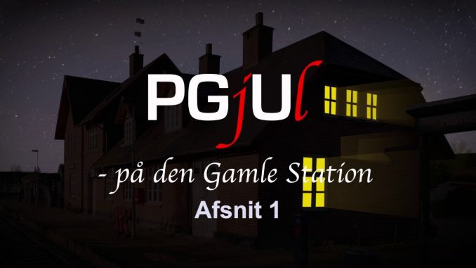 PGjUl-på-den-gamle-station-afsnit-1